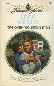 The Over-Mountain Man (Harlequin Presents, No 890)