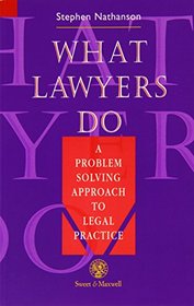 What Lawyers Do: A Problem-Solving Approach to Legal Practice (Legal Skills)