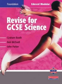 Revise for Science GCSE: Edexcel Modular: Foundation