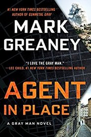 Agent in Place (Gray Man, Bk 7)