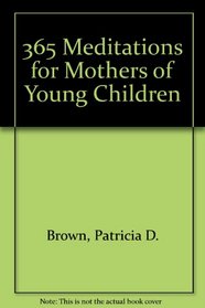 365 meditations for mothers of young children