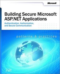 Building Secure Microsoft ASP.NET Applications (Pro-Developer (Paperback))