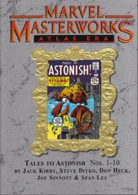 Marvel Masterworks: Atlas Era Tales to Astonish, Vol 1