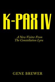 K-PAX IV: A New Visitor From The Constellation Lyra