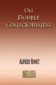 On Double Consciousness - Experimental Psychological Studies