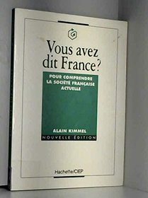 Vous Avez Dit France? (French Edition)