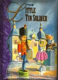 The Little Tin Soldier (The Hans Christian Andersen Treasury, Volume 5)