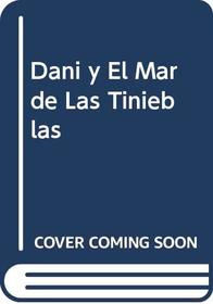 Dani y El Mar de Las Tinieblas (Spanish Edition)