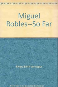 Miguel Robles--so far