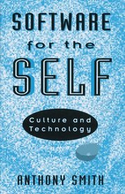 Software for the Self: Technology and Culture