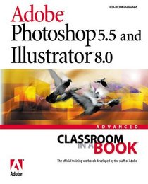 Adobe(R) Photoshop(R) 5.5 and Illustrator(R) 8.0 Advanced Classroom in a Book