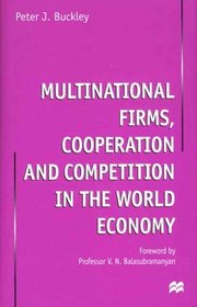 Multinational Firms, Cooperation and Competition in the World Economy