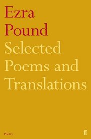 Selected Poems and Translations of Ezra Pound 1908-1969. Edited by Richard Sieburth