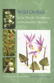 Wild Orchids of the Pacific Northwest and Canadian Rockies