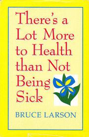 There's a Lot More to Health Than Not Being Sick