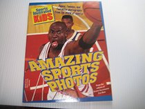 Amazing Sports Photos: Funny, Famous, and Fantastic Photographs from the World of Sports