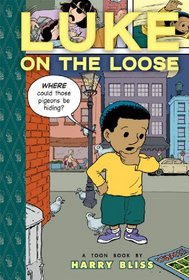 Luke On The Loose (Toon Books)