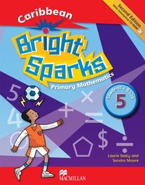 Bright Sparks: Caribbean Primary Mathematics NEW EDITION - Student's Pack 5 (Ages 9-10)