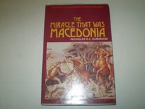 The miracle that was Macedonia (Sidgwick  Jackson great civilization series)