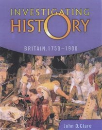 Britain 1750-1900: Mainstream Edition (Investigating History)