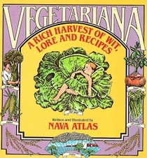 Vegetariana: A Rich Harvest of Wit, Folklore, and Recipes