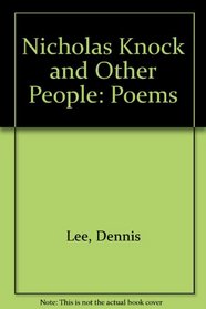 Nicholas Knock and Other People: Poems