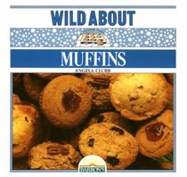 Wild About Muffins (Wild About)