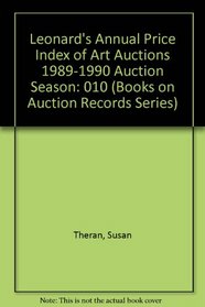 Leonard's ANNUAL Price Index of Art Auctions, Volume #10
