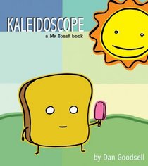 Kaleidoscope: A Mr Toast Book