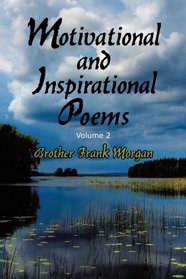 Motivational and Inspirational Poems, Volume 2