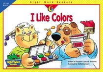 I Like Colors (Sight Word Readers)