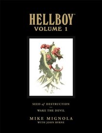 Hellboy Library Edition Volume 1: Seed of Destruction and Wake the Devil (Hellboy Library Editions 1)