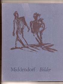 Middendorf: Malerier = peintures = Bilder : [Ausstellung], Aarhus kunstmuseum, 12. april-24. maj 1987, Musee des beaux-arts, Mulhouse, 3. juin-2. aout ... August-20. September 1987 (German Edition)