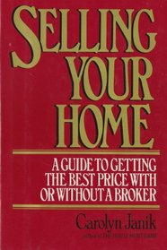 Selling Your Home: A Guide to Getting the Best Price With or Without a Broker
