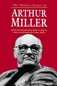 The Theatre Essays of Arthur Miller