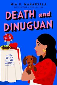 Death and Dinuguan (A Tita Rosie's Kitchen Mystery)