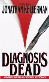 Diagnosis Dead: A Mystery Writers of America Anthology