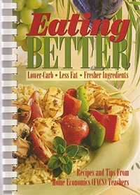 Eating Better: Recipes and Tips from Home Economics Teachers