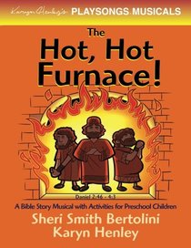 The Hot, Hot Furnace (PLAYSONGS Musicals)