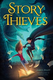 Story Thieves (Story Thieves, Bk 1)