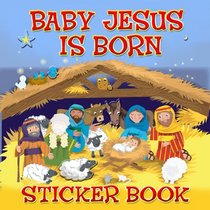 Baby Jesus Is Born Sticker Book (Sticker Books)