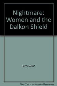 Nightmare: Women and the Dalkon Shield