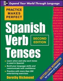 Practice Makes Perfect Spanish Verb Tenses, Second Edition (Practice Makes Perfect Series)