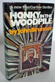 Honky in the Woodpile: A Max Curfew thriller