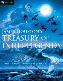 James Houston's Treasury of Inuit Legends (Odyssey Classics (Odyssey Classics))