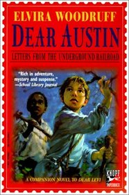 Dear Austin: Letters From The Underground Railroad