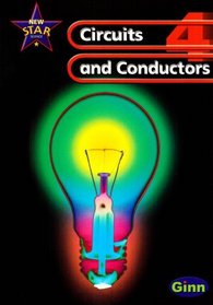 New Star Science: Year 4: Circuits and Conductors Pupils' Book