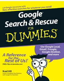 Google Search & Rescue For Dummies (For Dummies (Computer/Tech))
