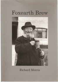 Foxearth Brew: The History of an East Anglian Brewery