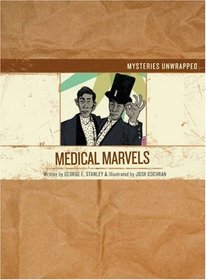 Mysteries Unwrapped: Medical Marvels
